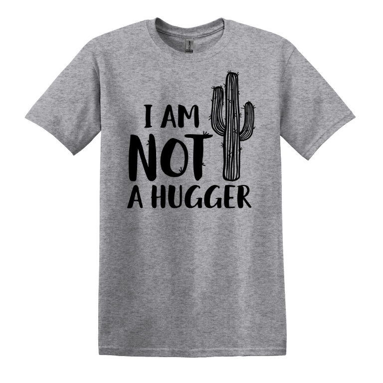 I AM NOT A HUGGER Short Sleeve Tee