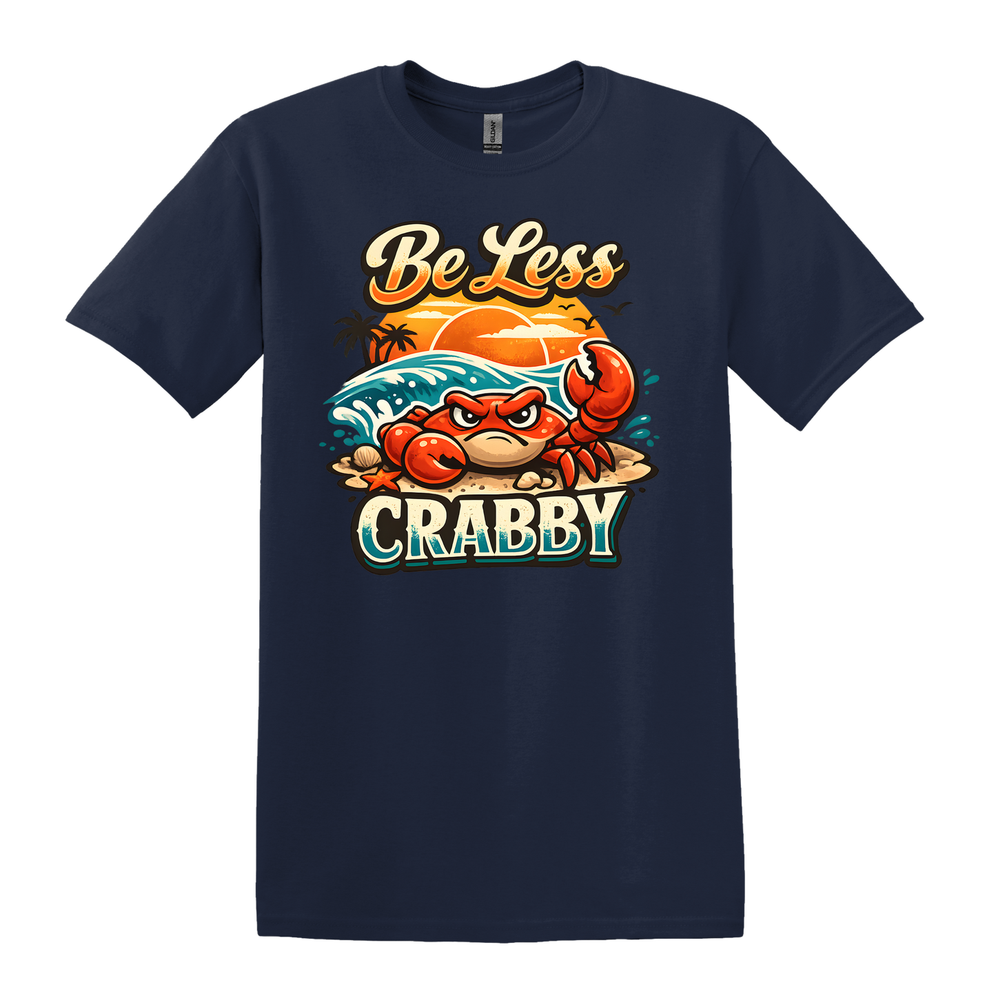 Be Less Crabby Short Sleeve T-Shirt
