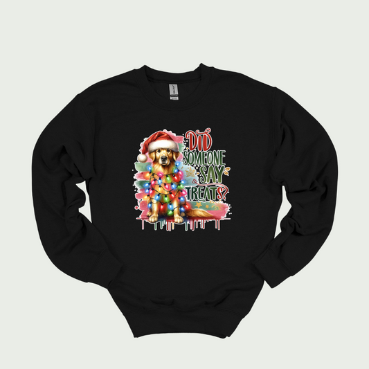 Did Someone Say treats? Golden Retriever Crewneck Sweatshirt