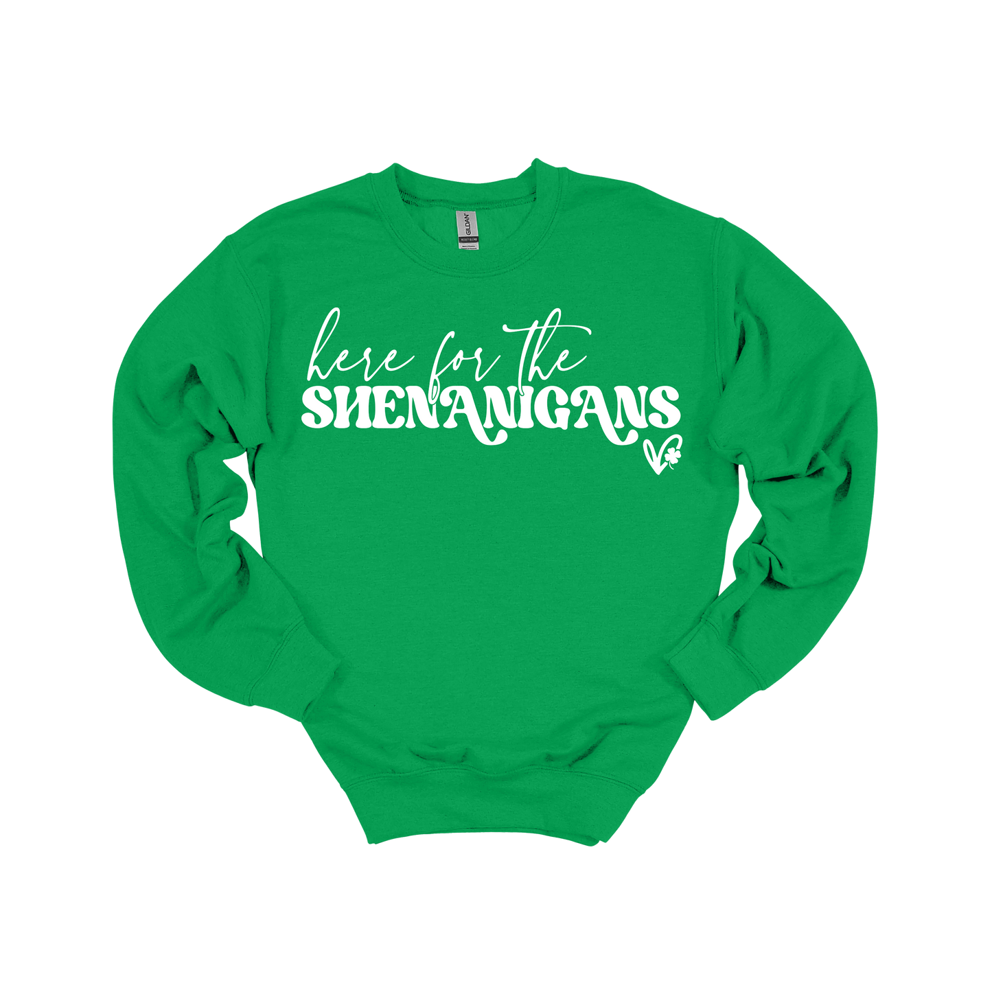 Here for he Shenanigans Sweatshirt