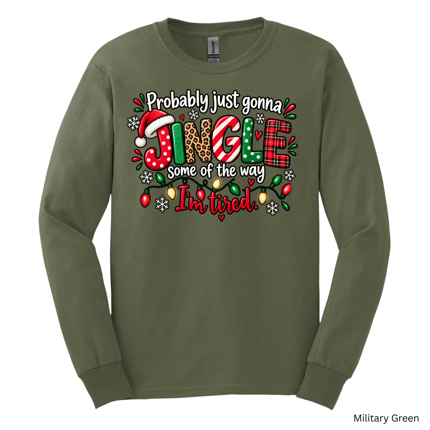 Jingle Some of the Way I'm Tired Christmas T-Shirt