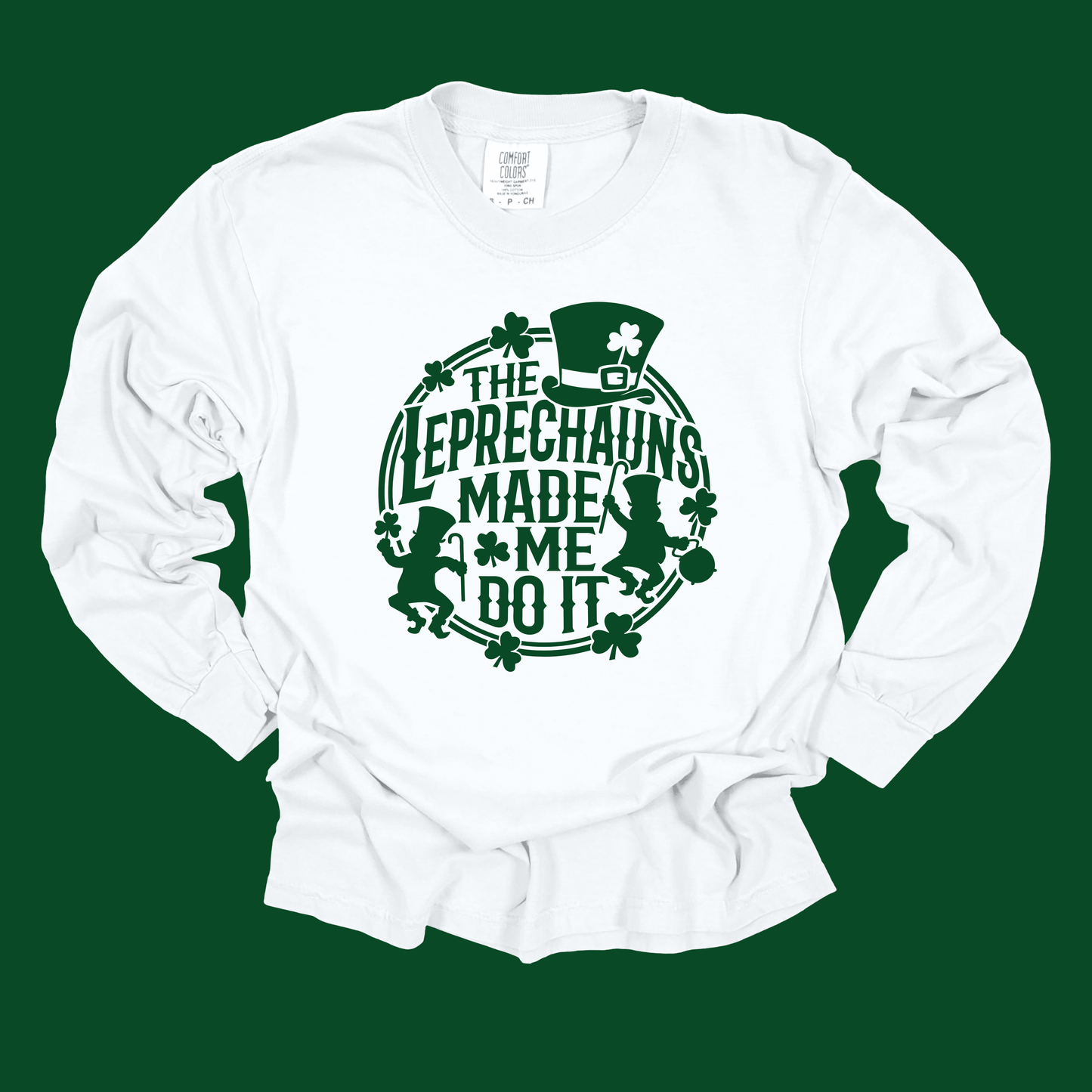 The Leprechauns Made Me Do It T-Shirt