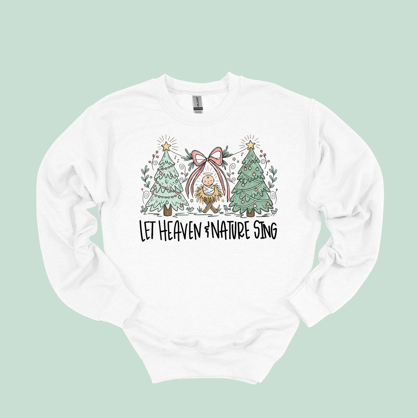 Let Heaven and Nature Sing" Christian Christmas Sweatshirt