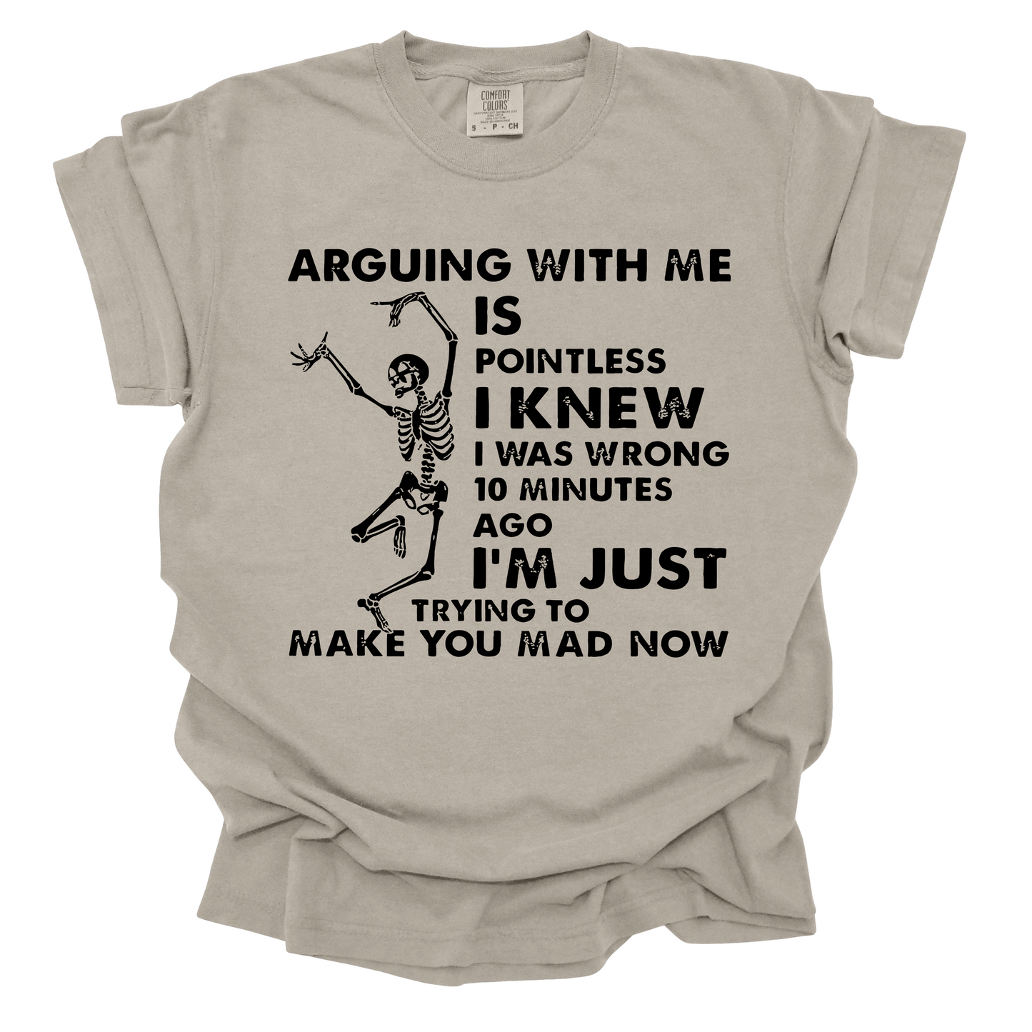 Arguing With Me Is Pointless Tee
